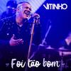 Foi Tão Bom (Ao Vivo) - Vitinho