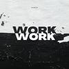 Work Work (feat. CVHIL) (Explicit) - Osman&CVHIL