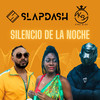 Silencio de la Noche (Radio Edit) - Slapdashmusic&King Blak