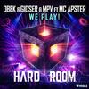 We Play! - OBEK&GIOSER&MPV&MC Apster