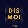 Dis moi - DJ R'an&Orijinal Fox