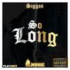 So Long (Explicit) - Siggas&LOSO