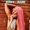 Body Hair (Explicit) - Shonda