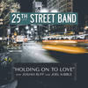 Holding on to Love - 25th Street Band&Josiah Ruff&Joel Kibble