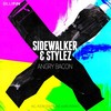 Angry Bacon (Room Service Remix) - Sidewalker&Stylez