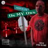 On MY Own(feat. Young Notti) (Explicit) - Notti Tv&Young Notti