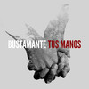 Tus Manos - Bustamante