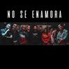 No Se Enamora - Azhika&El Zeta&MOLE&Kaih&Nanizzie&Kabliz&La Mentalidad&JDK&Leo&Da Silva&Capo