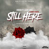 Still Here (Explicit) - Krush&Lazie Locz&Simes Carter