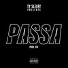 Passa (Explicit) - Ty Sleepz