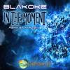 In The Moment (Original Mix) - Blakoke