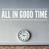 All in Good Time(feat. Earthworm) - T-James&Earthworm