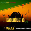 I Pray (Marketplace Riddim) - Double O