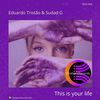 This Is Your Life (Radio-Edit) - Eduardo Tristao&Sudad G