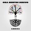 Ora mentre scrivo - Ambra