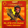 Meu Dever(Maya e os 3 Guerreiros - uma aventura animada da Netflix) - Alice Caymmi