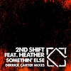 Somethin' Else (Derrick Carter's Disco Circus Revamp) - 2nd Shift&Heather&Derrick Carter&JT Donaldson&Tim Schumacher