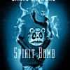 Spirit Bomb (Explicit) - Smoke Skywalka