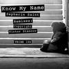 Know My Name (Instrumental) - Zepherin Saint