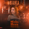 Minha Mente - Bianca Ornelas