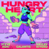 Hungry Heart ft. Hayley Kiyoko - Steve Aoki&Galantis&Hayley Kiyoko