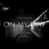 On My Way - Myles Anthony&Ezra Kwizera&Creative