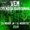 Vem Cremosa Safadinha (Explicit) - DJ MENOR JM&DJ NEGRETS