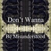 Don't Wanna Be Misunderstood - MzAySes