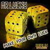 Make Your Own Luck - Mr Lucky