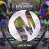 Evil Noise (Original Mix) - Alex Nail