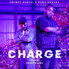 Charge (Explicit) - Emiway Bantai&Nana Rogues&Mohd Bilal Shaikh