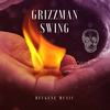 Swing (Original Mix) - Grizzman