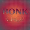 Bonk Chop - Mylene Rully