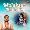 Mulakaat Bhole Ki - Surender Romio