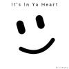 It's In Ya Heart (Explicit) - Brannana