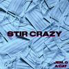 Stir Crazy (Explicit) - Jem.G&A Cat