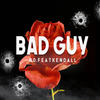 Bad Guy(feat. Kendall) (Explicit) - N.O.&Kendall