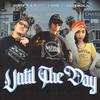 Until The Day - J-Van&Dirty R.A.Y&Hazemolii