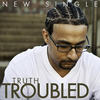 Troubled - Truth