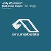 The Bridge(Chicane Rework) - Jody Wisternoff&Sian Evans