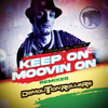 Keep on Moovin On (Club Mix) - Viper B4B&Irie Vibe