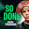 So done - Versão Pisadinha - Brazilian Remix Tv&The Kid LAROI