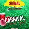 Carnival In Meh Yard(feat. Signal & GUNZ DESPERADO) - Riddim&Vibez&Signal&GUNZ DESPERADO