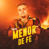 Menor de Fé - Mc Zk