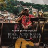 Borel Acústico #1: Ao Som de Voz e Violão (Explicit) - DJ Gabriel do Borel&Sodré&mc Lucy