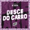 Desce do Carro (Explicit) - Mc Dekazin&DJ WS DA VT