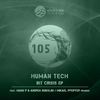 Bit Crisis (Manu P, Andrea Rubolini Remix) - Human Tech&Manu P&Andrea Rubolini