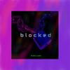 blocked(feat. pold) - lil slin&Pold