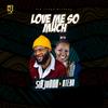 LOVE ME SO MUCH(feat. Ntebo) - Sir Judah&Ntebo