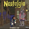 Nostalgia (Explicit) - Ftf RahRah